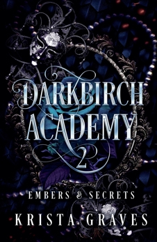 Paperback Darkbirch Academy 2: Embers & Secrets Book