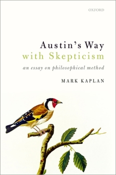 Hardcover Austin's Way with Skepticism: An Essay on Philosophical Method Book