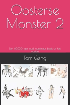 Oosterse Monster 2: Een 4000 jaar oud mysterieus boek uit het oosten