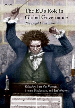 Hardcover The Eu's Role in Global Governance: The Legal Dimension Book