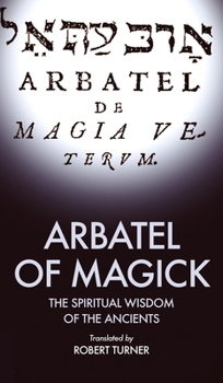 Hardcover Arbatel of Magick: The spiritual Wisdom of the Ancients Book
