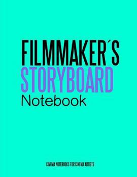 Paperback Filmmakers Storyboard Notebook: Cinema Notebooks for Cinema Artists Book
