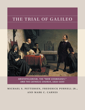 Paperback The Trial of Galileo: Aristotelianism, the "New Cosmology," and the Catholic Church, 1616-1633 Book