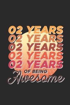 Paperback 2 Years Of Being Awesome: Blank Lined Notebook - Journal for Birthday Gift Idea and Anniversay Gift Idea Book