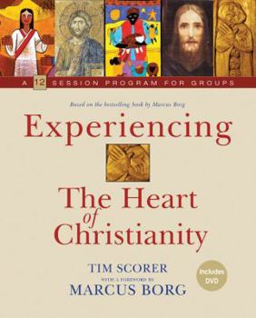 Paperback Experiencing the Heart of Christianity: A 12-Session Program for Groups Book