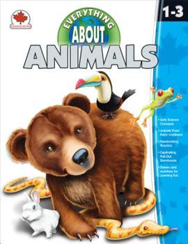 Paperback Everything About Animals, Grades 1 - 3 Book