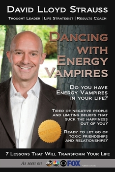 Paperback Dancing With Vampires: Do you have energy vampires in your life? Ready to let go of toxic friendships and relationships? Book