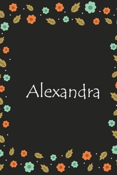 Paperback Alexandra: Lined Notizbuch / Tagebuch Gift, 120 Pages, 6x9, Soft Cover, Matte Finish [German] Book