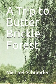 Paperback A Trip to Butter Brickle Forest Book
