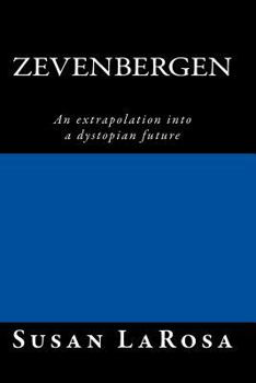 Paperback Zevenbergen: An extrapolation into a dystopian future Book