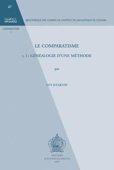 Paperback Le Comparatisme. Tome 1. Genealogie d'Une Methode [French] Book