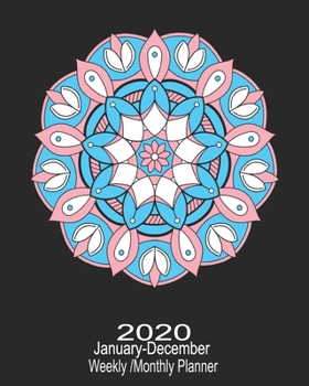 2020 January-December Weekly/Monthly Planner Mandala: Contemporary Pretty Transgender Calendar Scheduler & Organizer With Monthly Goals Overview