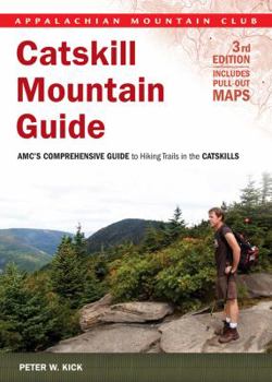 Paperback Catskill Mountain Guide: Amc's Comprehensive Guide to Hiking Trails in the Catskills Book