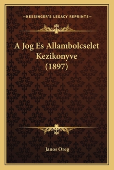 Paperback A Jog Es Allambolcselet Kezikonyve (1897) [Hungarian] Book