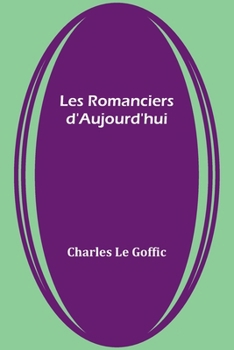 Les Romanciers d'Aujourd'hui (French Edition)