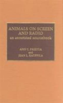 Hardcover Animals on Screen and Radio: An Annotated Sourcebook Book