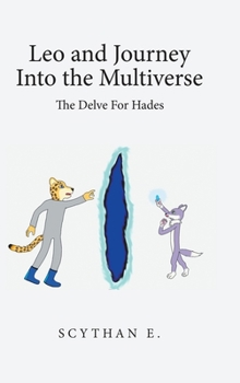 Hardcover Leo and Journey into the Multiverse - the Delve for Hades Book