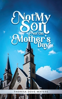 Hardcover Not My Son Not On Mother's Day Book