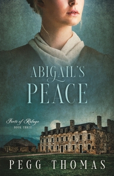 Abigail's Peace - Book #3 of the Forts of Refuge