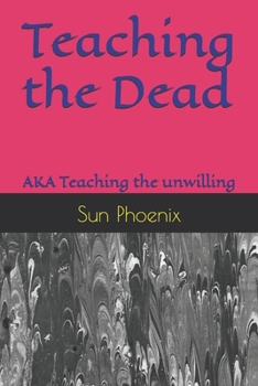 Paperback Teaching the Dead: AKA Teaching the unwilling Book