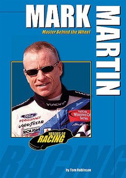 Mark Martin: Master Behind the Wheel - Book  of the Heroes of Racing