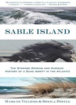 Paperback Sable Island: The Strange Origins and Curious History of a Dune Adrift in the Atlantic Book