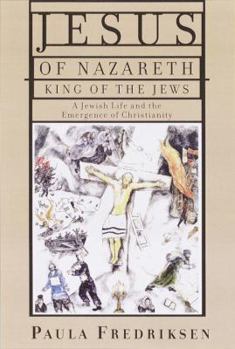 Hardcover Jesus of Nazareth, King of the Jews: A Jewish Life and the Emergence of Christianity Book