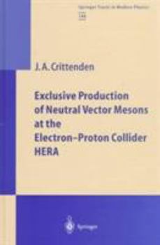 Hardcover Exclusive Production of Neutral Vector Mesons at the Electron-Proton Collider HERA (Springer Tracts in Modern Physics) Book