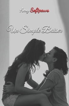 Paperback Un Simple Baiser: Romance lesbienne [French] Book