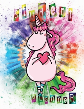 Student Planner: Super Cute Busy Pink Unicorn Love Elementary Middle High School Student Kids Academic Planner 12-Months undated Weekly Monthly | Cute Gift Idea | Agenda Organizer Notebook to write in