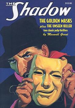The Unseen Killer & The Golden Masks (The Shadow) - Book #18 of the Shadow - Sanctum Reprints