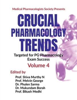 Paperback Crucial Pharmacology Trends: Targeted for PG Pharmacology Exam Success (Volume 4) Book
