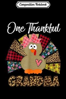 Paperback Composition Notebook: Turkey One Thankful Grandma Leopard Thanksgiving Fall Gifts Journal/Notebook Blank Lined Ruled 6x9 100 Pages Book