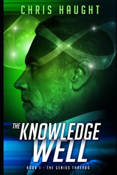 The Knowledge Well : Book 1 - The Genius Threads