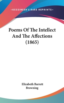 Hardcover Poems Of The Intellect And The Affections (1865) Book