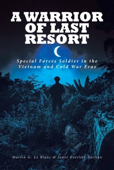 Ghost Warrior: The Real "Martin Blank" Green Beret in the Vietnam and Cold War Eras