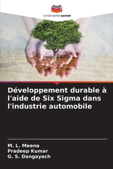 Développement durable à l'aide de Six Sigma dans l'industrie automobile (French Edition)