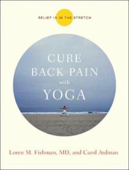 Paperback Cure Back Pain with Yoga: Relief Is in the Stretch Book