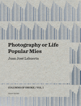 Paperback Photography or Life / Popular Mies: Columns of Smoke, Volume 1 Book