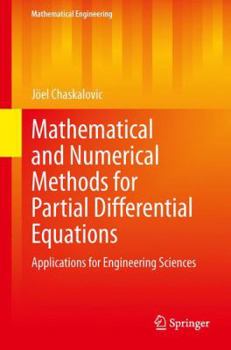 Hardcover Mathematical and Numerical Methods for Partial Differential Equations: Applications for Engineering Sciences Book