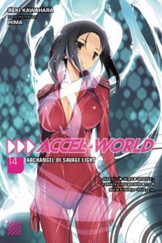 Paperback Accel World, Vol. 14 (Light Novel): Archangel of Savage Light Book
