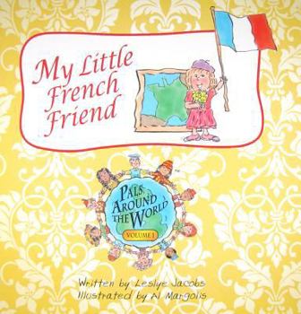 Hardcover My Little French Friend (Pals Around the World) (English and French Edition) Book