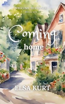 Paperback Coming Home: Welcome to Chance: Book Six Book