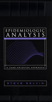 Paperback Epidemiologic Analysis: A Case-Oriented Approach Book