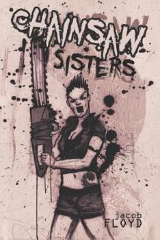 Paperback Chainsaw Sisters Book