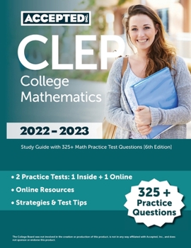 Paperback CLEP College Mathematics 2022-2023: Study Guide with 325+ Math Practice Test Questions [6th Edition] Book