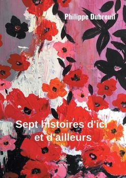 Paperback Sept histoires d'ici et d'ailleurs [French] Book
