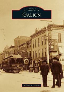 Galion - Book  of the Images of America: Ohio