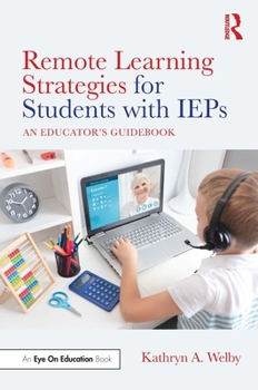 Paperback Remote Learning Strategies for Students with IEPs: An Educator's Guidebook Book