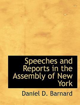 Speeches and Reports in the Assembly of New York